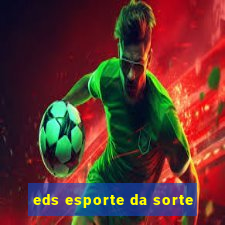 eds esporte da sorte